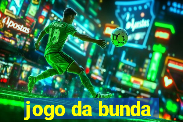 jogo da bunda